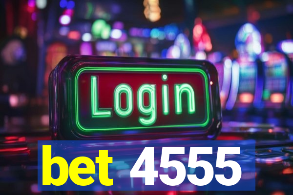 bet 4555